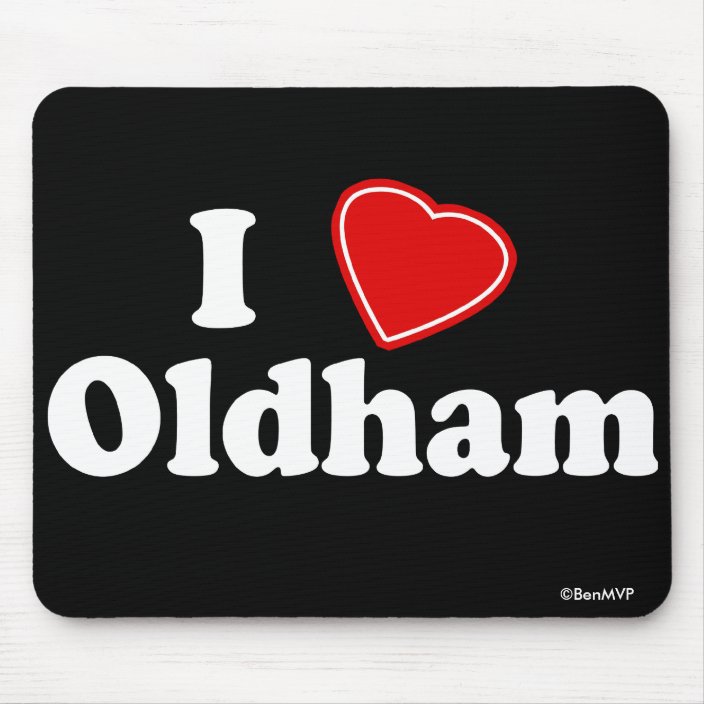 I Love Oldham Mouse Pad
