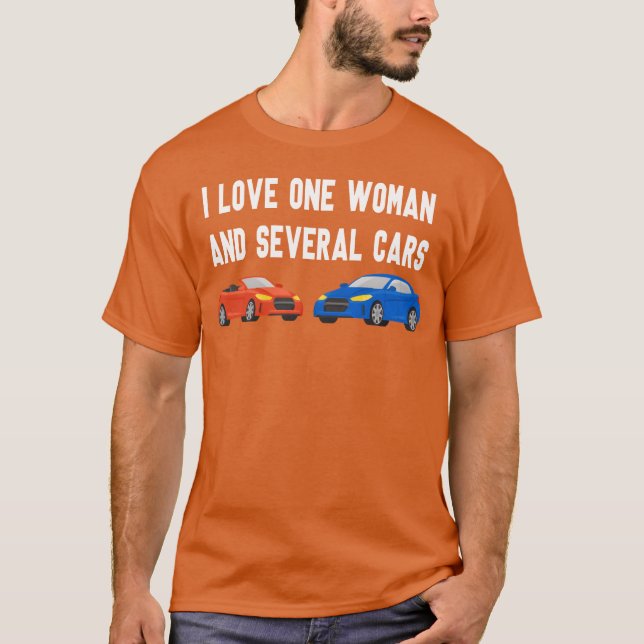 I Love One And Several Cars Cars Auto S retro T-Shirt (Front)