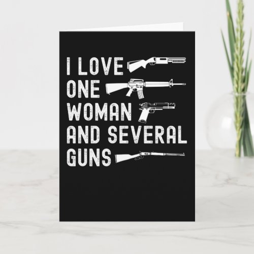  I Love One Woman and Many GunsFunny Pro Guns2nd Card