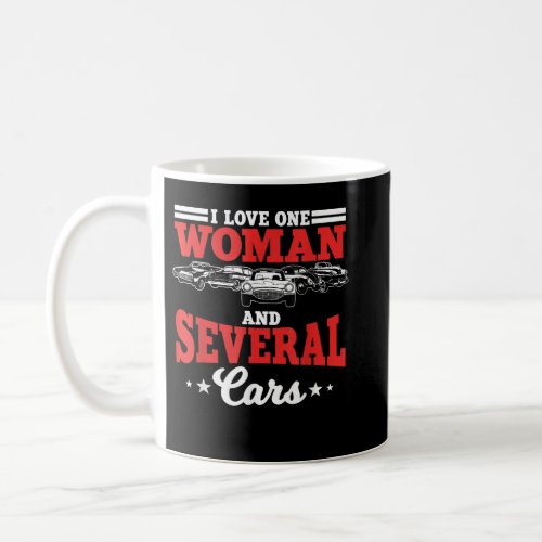 I Love One Woman And Several Cars Auto Mechanic Hu Coffee Mug
