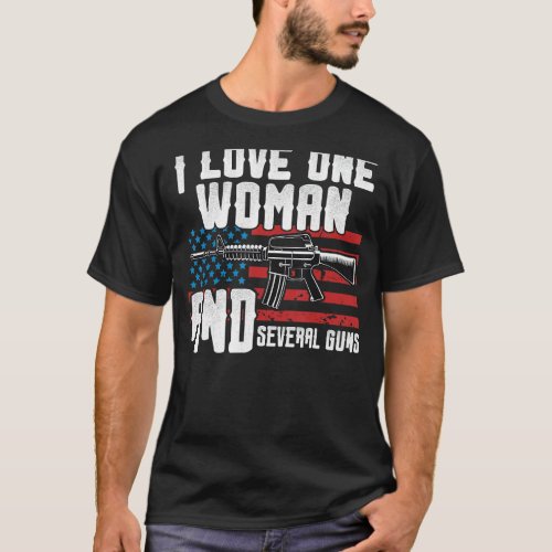 I Love One Woman  Several Guns Dad Grandpa Vetera T_Shirt