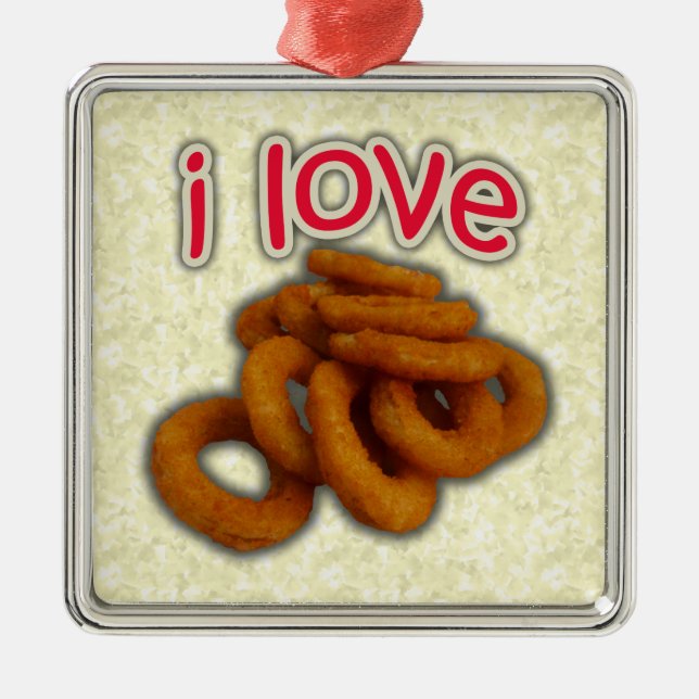 I Love Onion Rings Metal Ornament (Front)