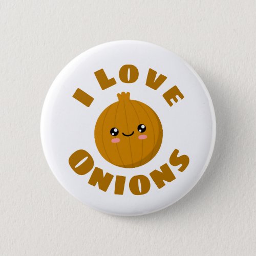 I love Onions Button