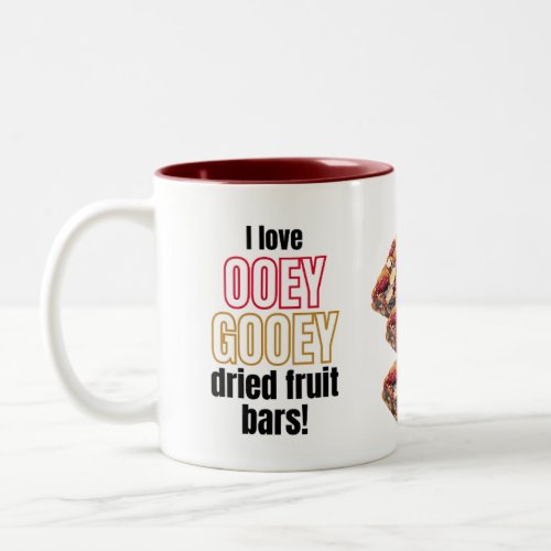 I Love Ooey Gooey Dried Fruit Bars Two_Tone Coffee Mug