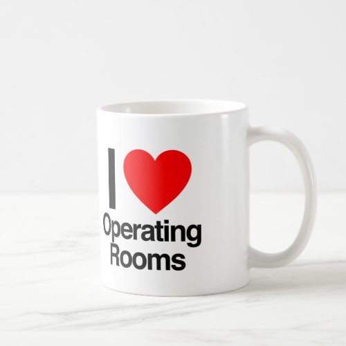 I love operating rooms coffee mug