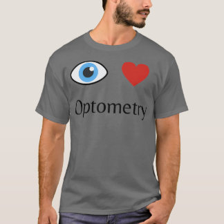 I love Optometry 1 T-Shirt