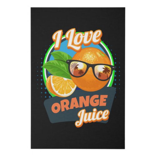 I Love Orange Juice Juice Fruit Faux Canvas Print