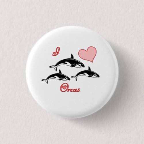 I Love Orcas Button