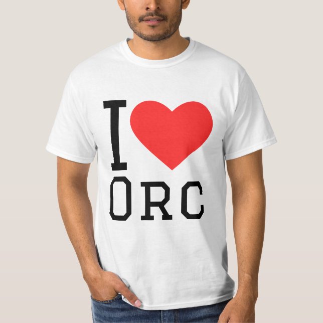 I love orcs T-Shirt (Front)