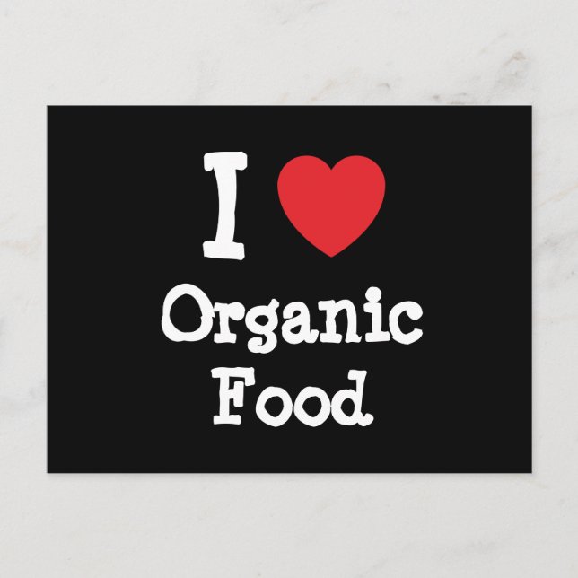 I love Organic Food heart custom personalized Postcard (Front)