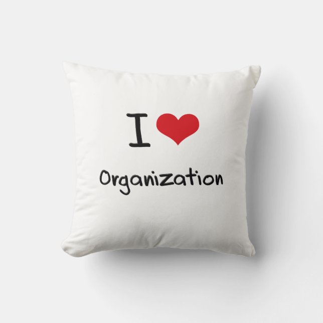 I love Organization Throw Pillow (Front)