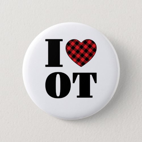 I Love OT Occupational Therapy Button