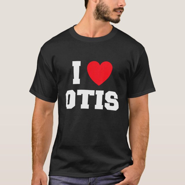 I Love Otis T-Shirt (Front)
