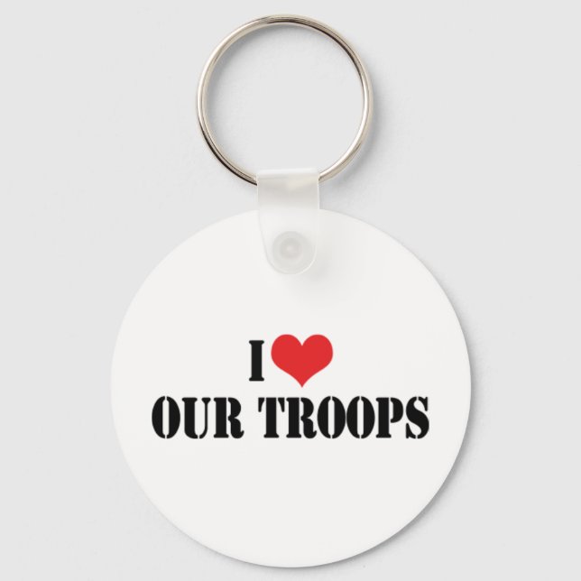 I Love Our Troops Keychain (Front)