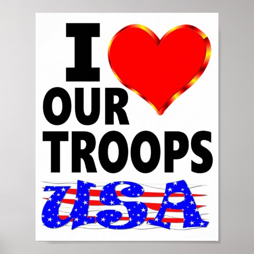 I Love Our Troops USA Poster
