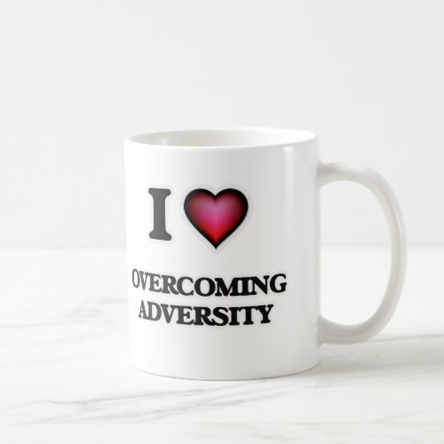 I Love Overcoming Adversity Coffee Mug