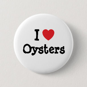 I love Oysters heart custom personalized Button