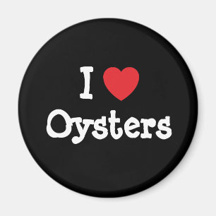 I love Oysters heart custom personalized Magnet
