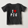 I love P I E | Heart custom text PIE KIDS Baby T-Shirt