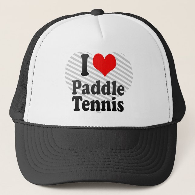 I love Paddle Tennis Trucker Hat (Front)
