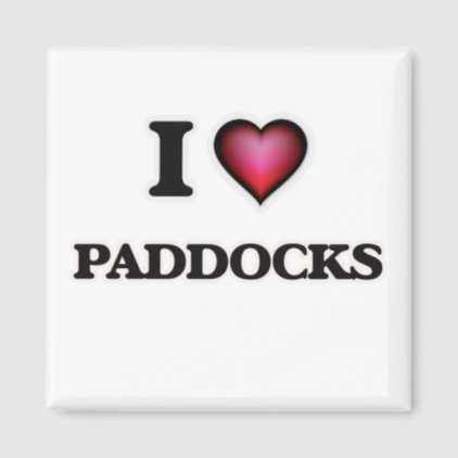 I Love Paddocks Magnet