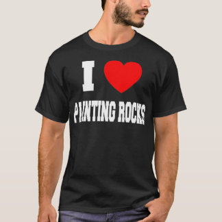 I Love painting rocks _1 T-Shirt