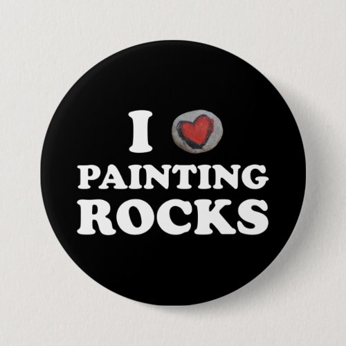 I Love Painting Rocks Cute Rock Painter Button