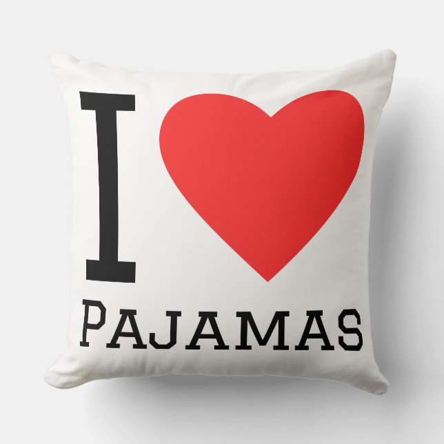 I love pajamas throw pillow (Front)