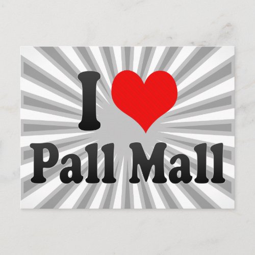 I love Pall Mall Postcard