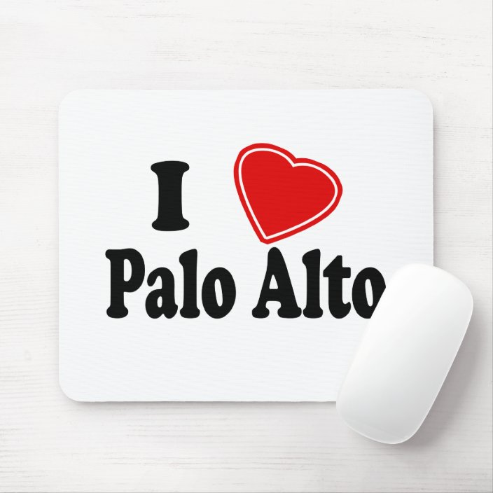 I Love Palo Alto Mousepad