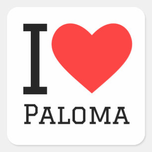I love Paloma  Square Sticker