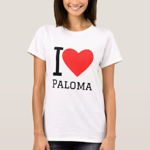 I love Paloma  T-Shirt
