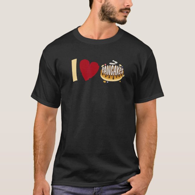 I love Pancakes - funny Pancake T-Shirt (Front)