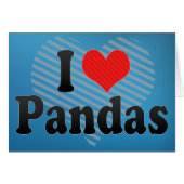 I Love Pandas (Front Horizontal)