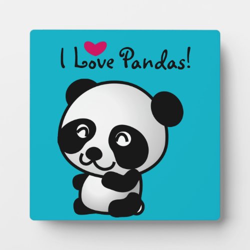 I Love Pandas Panda bear with heart Plaque