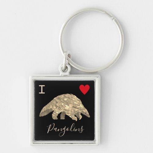 I Love Pangolins Cute Endangered animal  Keychain