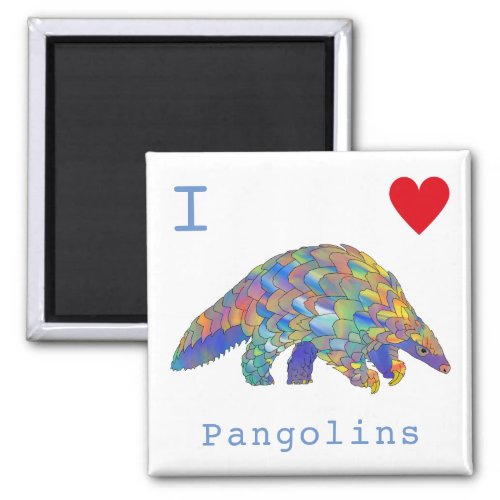 I Love Pangolins cute wildlife slogan Magnet