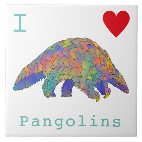 I Love Pangolins Endangered Animal Activism Art Ceramic Tile