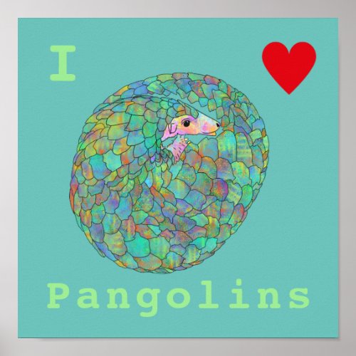I Love Pangolins Endangered Colourful Animal Art Poster