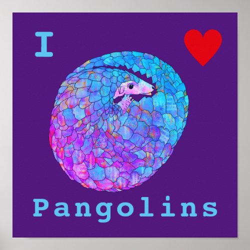 I Love Pangolins Endangered Psychedelic Animal Art Poster