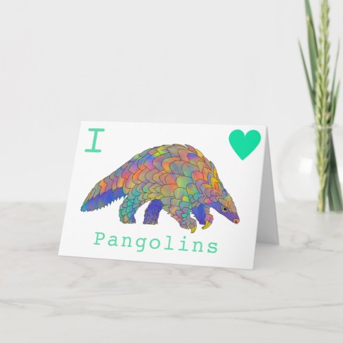 I Love Pangolins watercolor slogan  Card