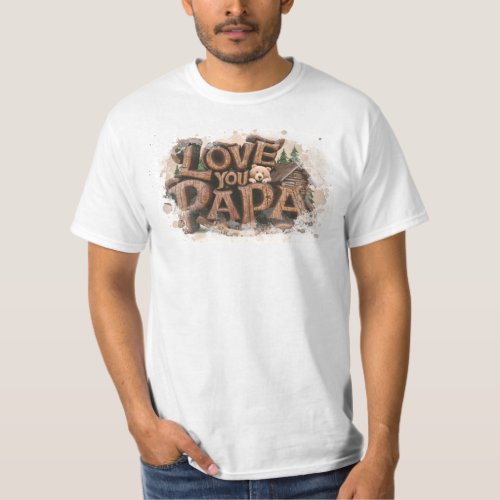  I LOVE PAPA Fathers Day Rustic AP86 T_Shirt