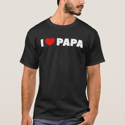I Love Papa T_Shirt