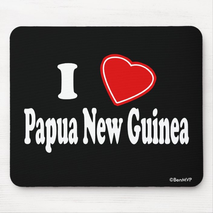 I Love Papua New Guinea Mousepad