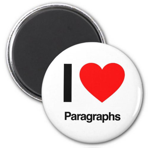 i love paragraphs magnet