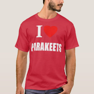 I Love Parakeets For Men Women And Students T-Shirt