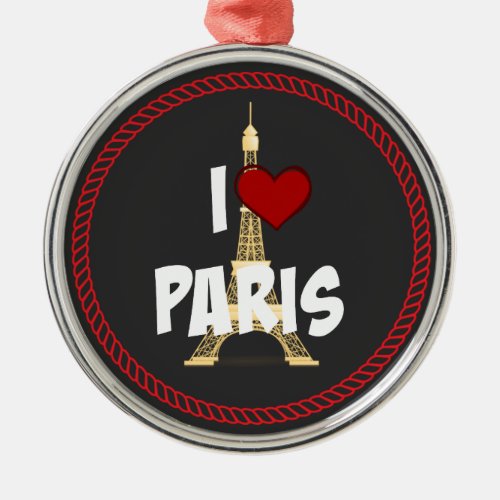 I Love Paris charming design Metal Ornament