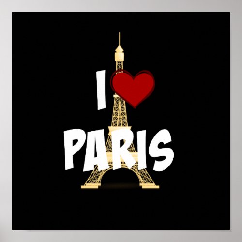 I Love Paris Eiffel Tower Poster