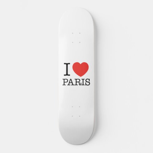 I Love Paris I Heart Paris 8 14 Skateboard Deck