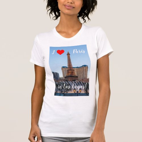 I Love Paris in Las Vegas T_shirt